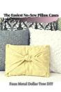 The Easiest No-Sew Pillow Cases - Preview