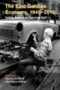 The East German Economy, 1945â€“2010 - Preview