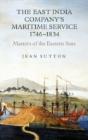 The East India Company'S Maritime Service, 1746-1834 - Preview