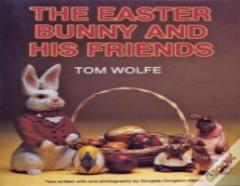 The Easter Bunny And His Friends