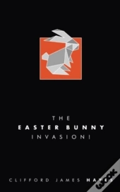The Easter Bunny Invasion!