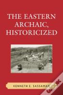 The Eastern Archaic, Historicized