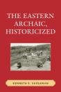 The Eastern Archaic, Historicized - Preview
