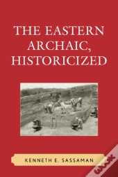 The Eastern Archaic, Historicized