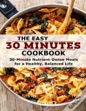 The Easy 30 Minutes Cookbook