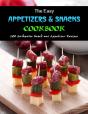 The Easy Appetizer & Snacks Cookbook - Preview