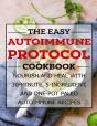 The Easy Autoimmune Protocol Cookbook - Preview