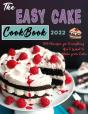 The Easy Cake Cookbook 2022 - Preview