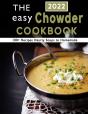 The Easy Chowder Cookbook 2022 - Preview