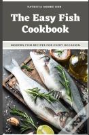 The Easy Fish Cookbook