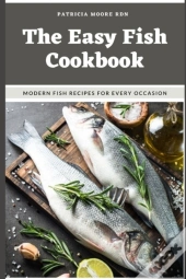 The Easy Fish Cookbook