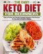 The Easy Keto Diet For Beginners - Preview