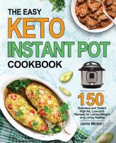 The Easy Keto Instant Pot Cookbook