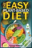 The Easy Plant-Based Diet