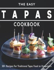 The Easy Tapas Cookbook