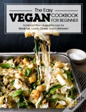 The Easy Vegan Cookbook For Beginner