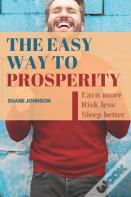 The Easy Way To Prosperity