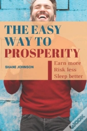The Easy Way To Prosperity