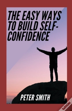Capa do artigo The Easy Ways To Build Self-Confidence