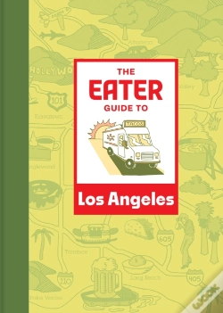 Capa do artigo The Eater Guide To Los Angeles