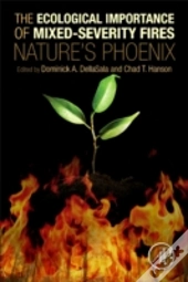 The Ecological Importance Of Mixed-Severity Fires