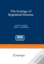 The Ecology Of Regulated Streams