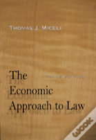 The Economic Approach To Law, Third Edition