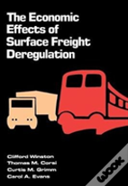 The Economic Effects Of Surface Freight Deregulation