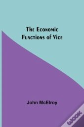 The Economic Functions Of Vice