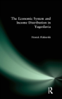 The Economic System And Income Distribution In Yugoslavia - Preview