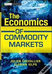 The Economics Of Commodity Markets