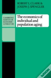 The Economics Of Individual And Population Aging