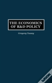 The Economics Of R&D Policy
