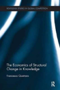 The Economics Of Structural Change In Knowledge - Preview