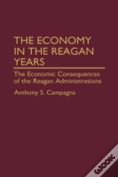 The Economy In The Reagan Years