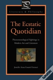 The Ecstatic Quotidian