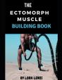 The Ectomorph Muscle Building Book - Preview
