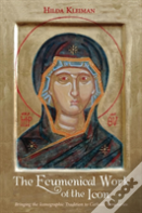 The Ecumenical Work Of The Icon