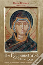 The Ecumenical Work Of The Icon
