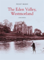The Eden Valley, Westmorland - Preview