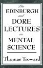 The Edinburgh And Dore Lectures On Mental Science - Preview