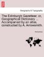 The Edinburgh Gazetteer, Or, Geographica - Preview