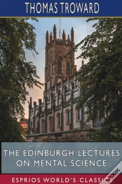 Capa do artigo The Edinburgh Lectures On Mental Science (Esprios Classics)