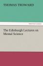The Edinburgh Lectures On Mental Science - Preview