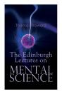 The Edinburgh Lectures On Mental Science - Preview