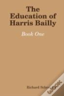 The Education Of Harris Bailly
