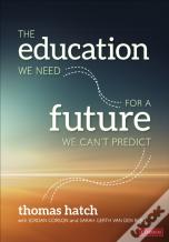The Education We Need For A Future We Can'T Predict
