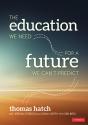 The Education We Need For A Future We Cant Predict - Preview