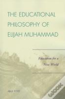 The Educational Philosophy Of Elijah Muhammad