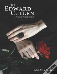 The Edward Cullen Compositions